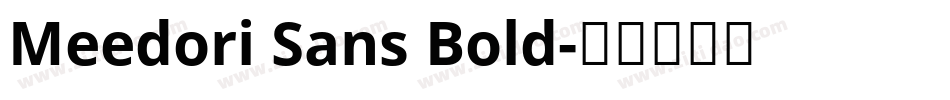 Meedori Sans Bold字体转换